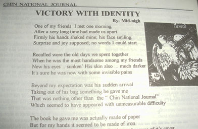 Sui's poem, "Victory with Identity," in the Chin National Front publication written under the pen name Midnight. After this poem was published, the military came looking for "Midnight," and Sui fled the country.
(Kara Oehler)
