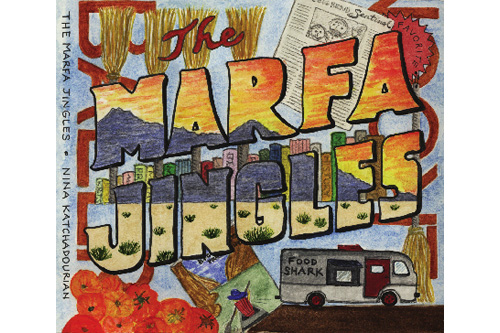 The cover to Nina Katchadourian's CD of the "Marfa Jingles," songs she wrote about the town of Marfa, Texas.
(Nina Katchadourian)